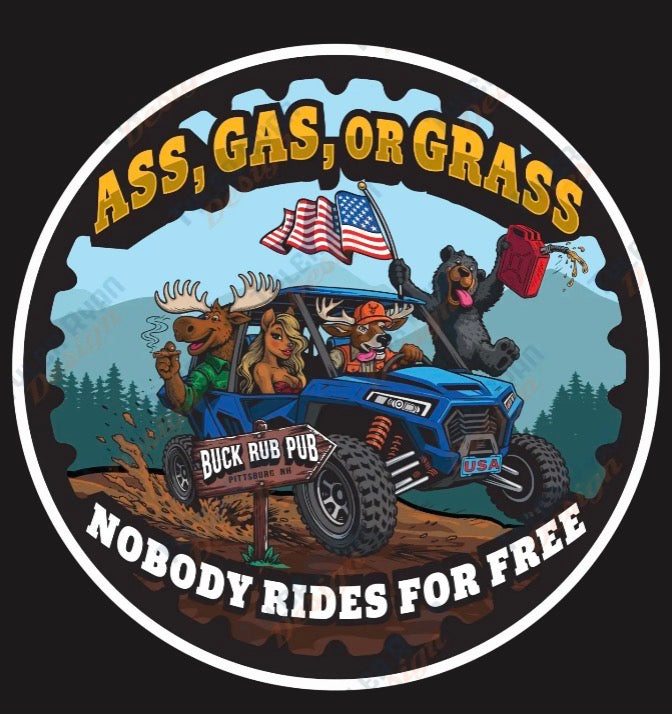Sticker-Ass, Gas or Grass-Nobody Rides For Free